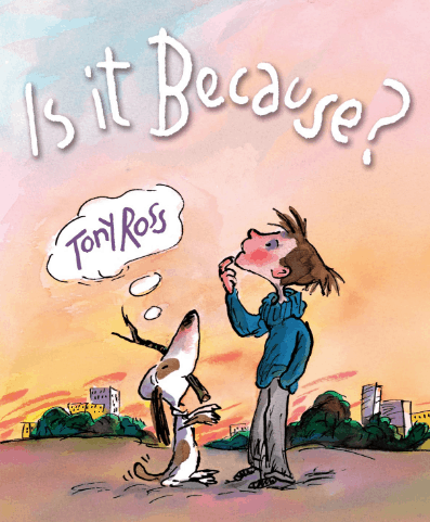 Is it Because by Tony Ross