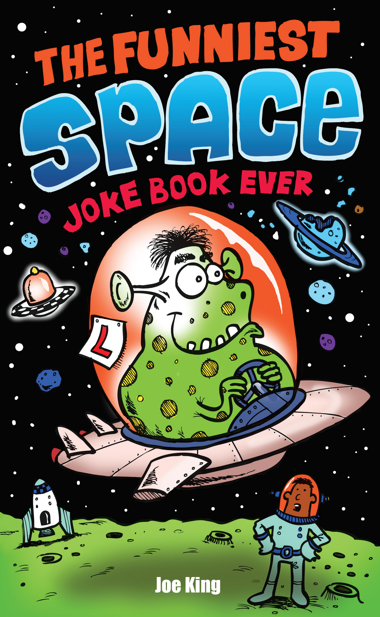The Funniest Space Joke Book Ever