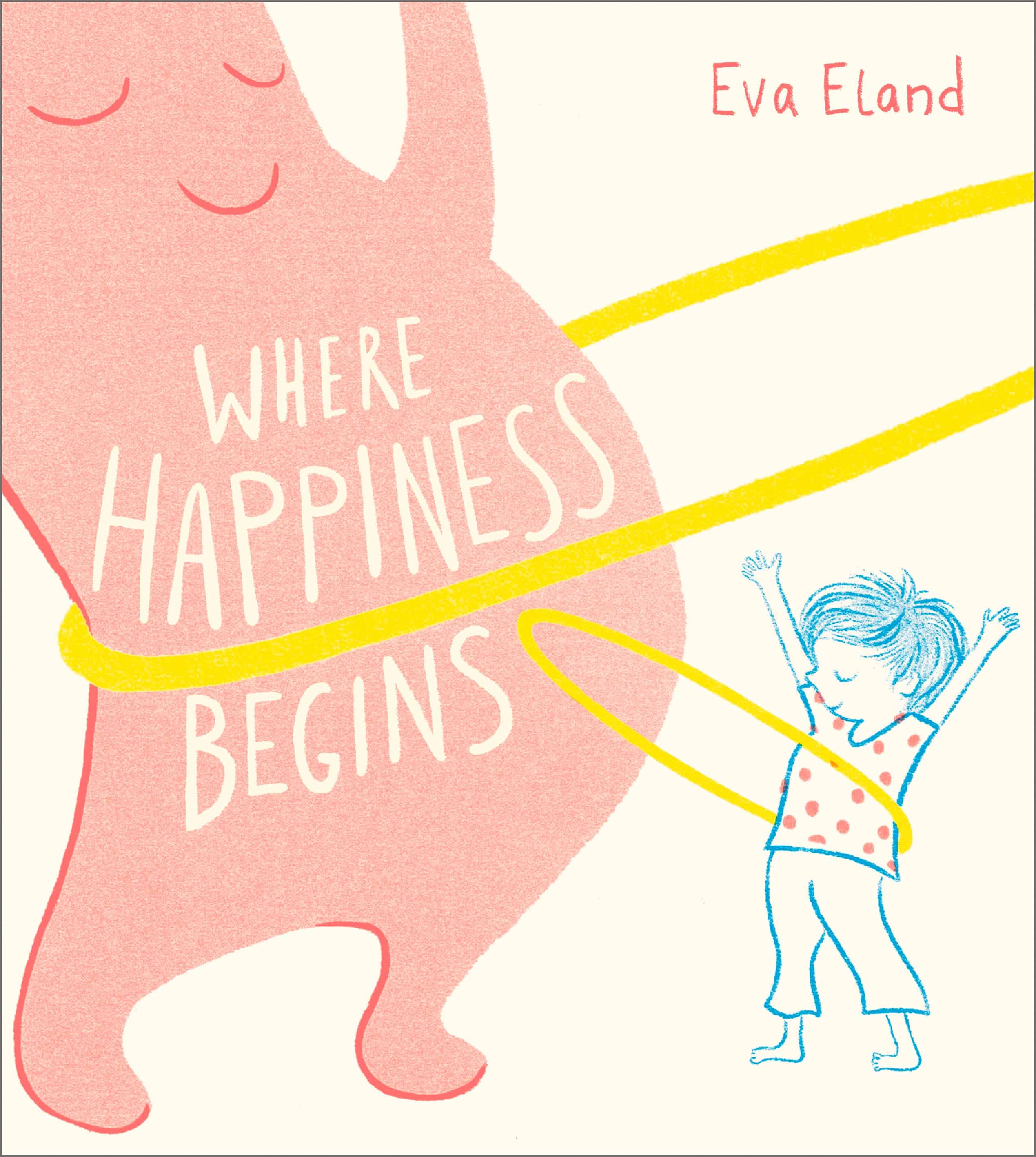 Where Happiness Begins Where Happiness Begins