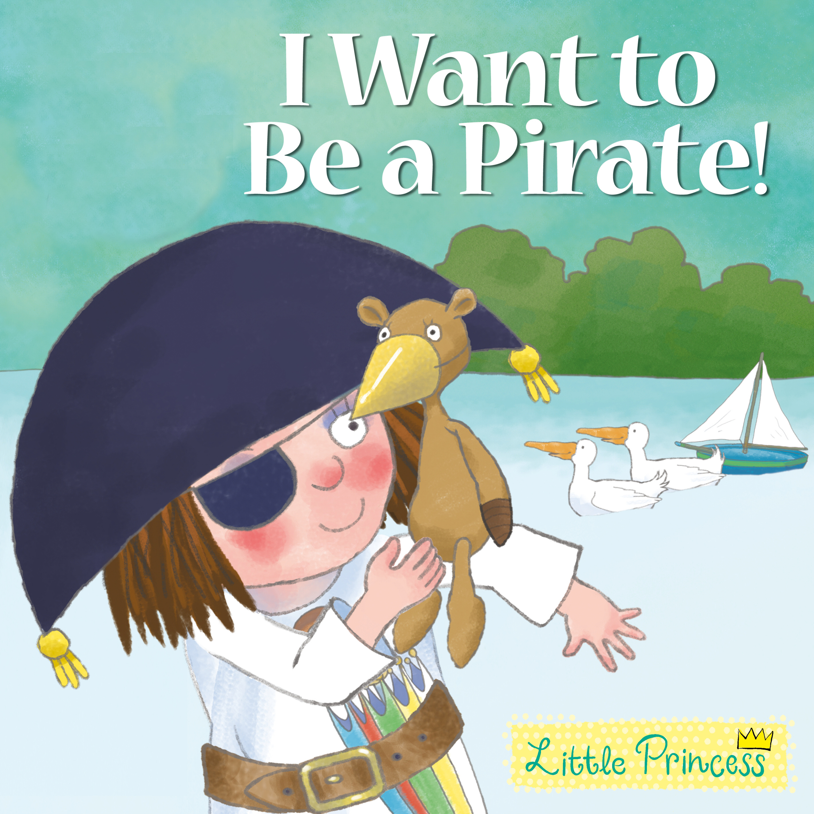 I Want to Be a Pirate!